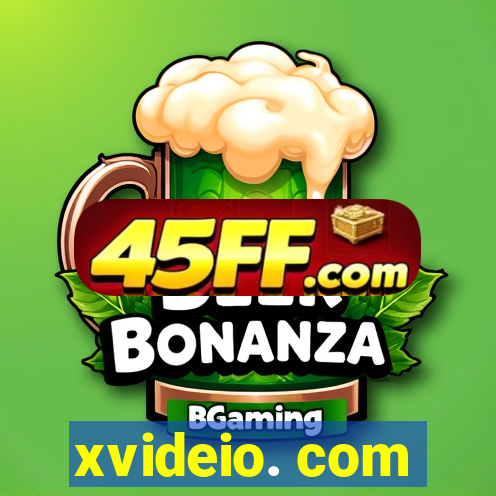 xvideio. com